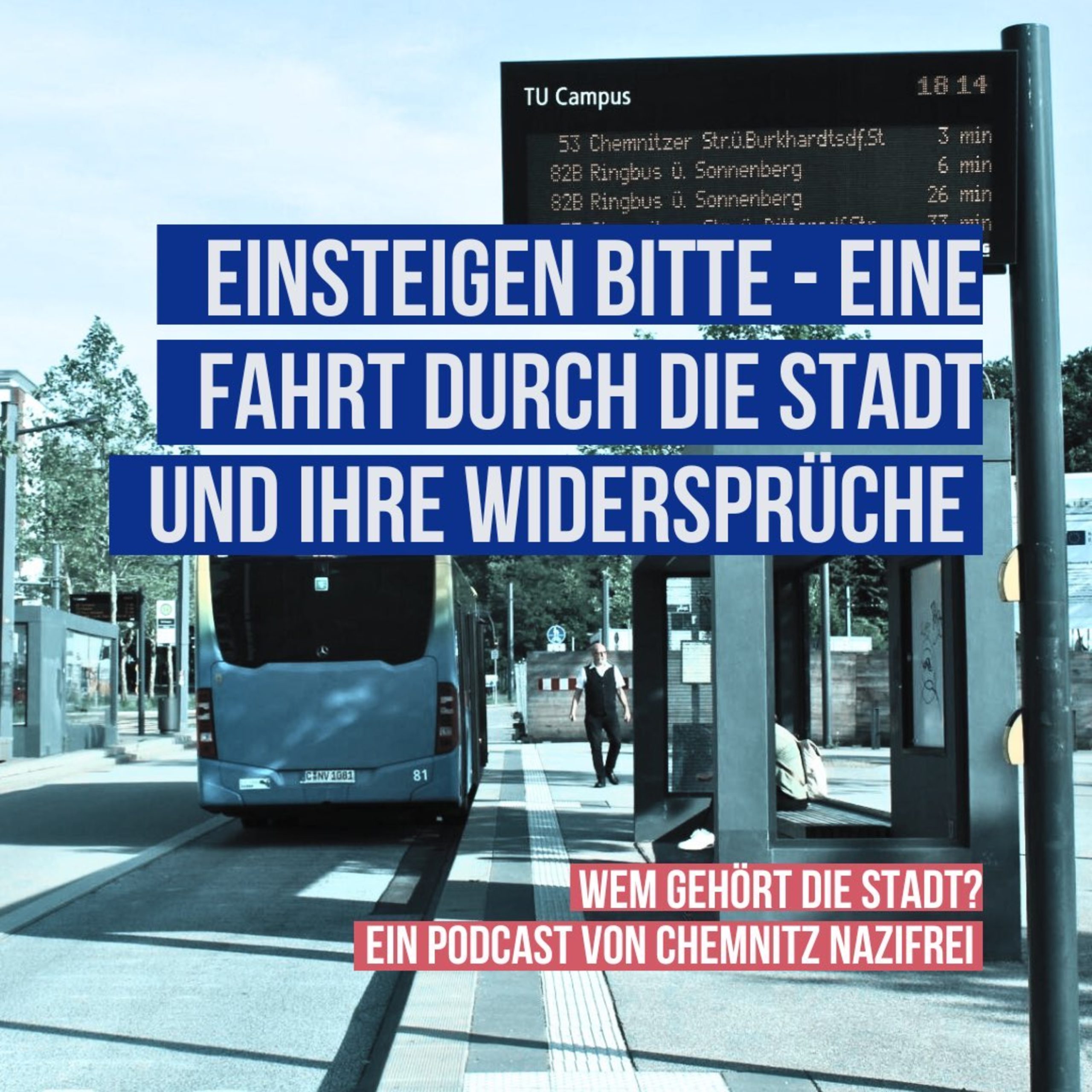 Einsteigen bitte - Eine Fahrt durch die Stadt und ihre Widersprüche